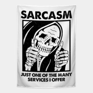 Sarcasm - Just One Of The Many Services I Offer Tapestry