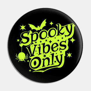 Spooky Vibes Only Retro Green Halloween Pin