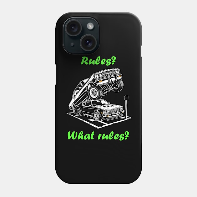 Bad Parking - Rules? What rules? Phone Case by Jackson Williams