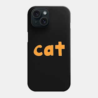 This is the word CAT Phone Case