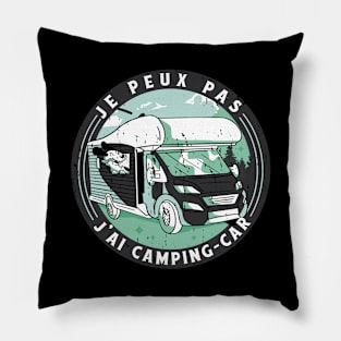 Je Peux Pas J'ai Camping Car cadeau homme humour Pillow