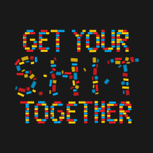 Get Your Stuff Together T-Shirt