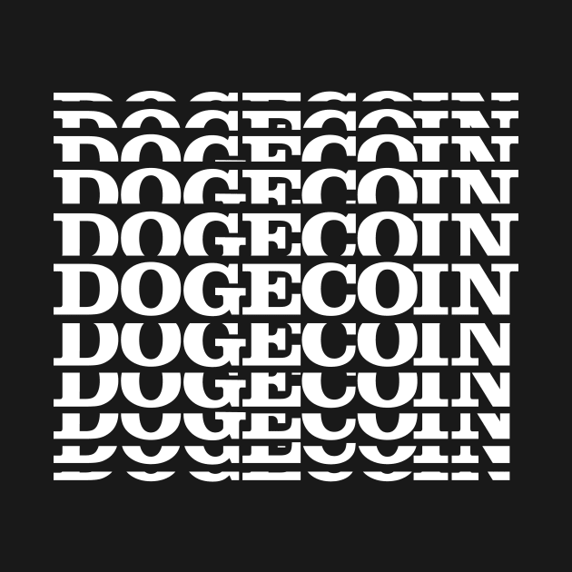 dogecoin modern typography funny crypto quote gift by star trek fanart and more