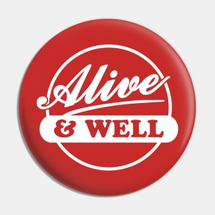 Alive and Well Pin