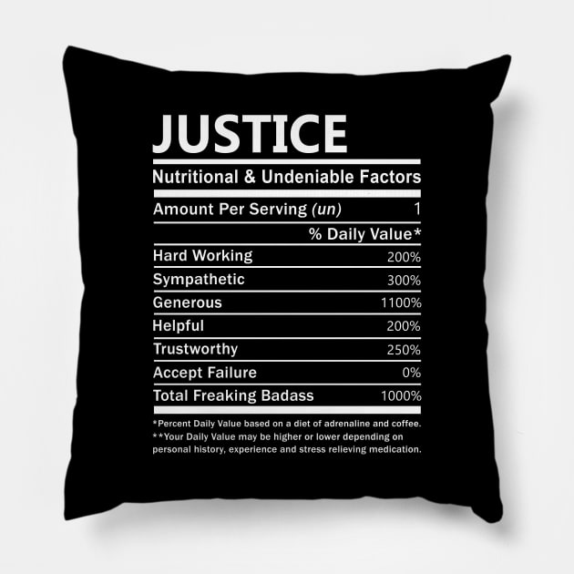 Justice Name T Shirt - Justice Nutritional and Undeniable Name Factors Gift Item Tee Pillow by nikitak4um