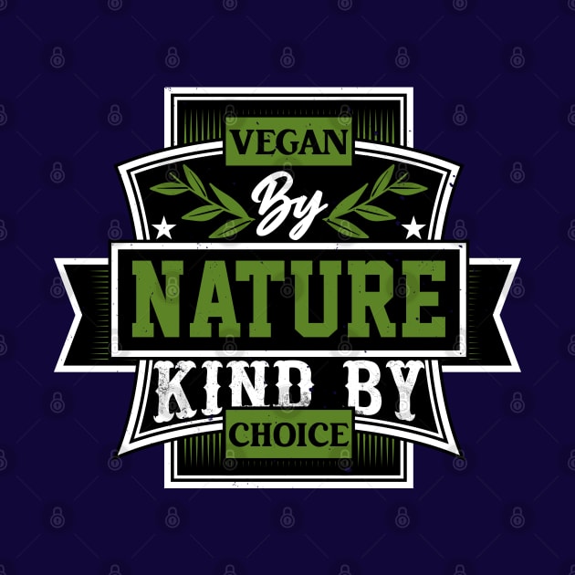 Vegan By Nature Kind By Choise by MZeeDesigns