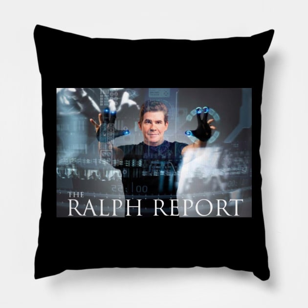 The Ralph Report Pillow by The Ralph Report
