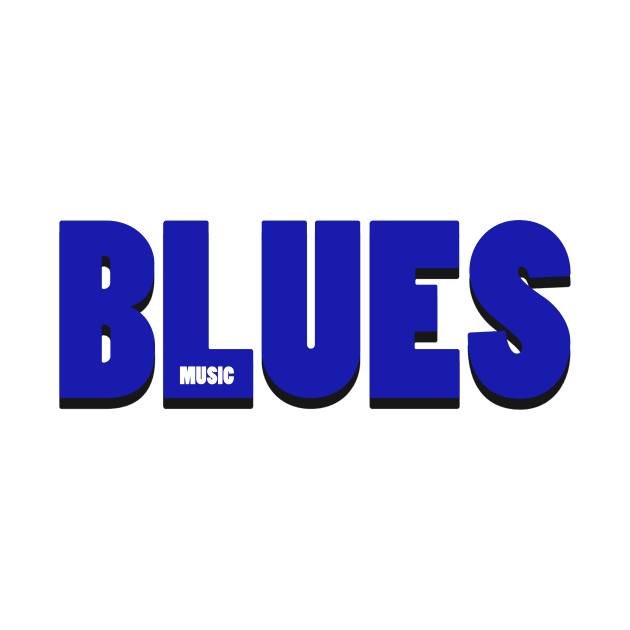 BLUES MUSIC-Blue White Text by BLDesign