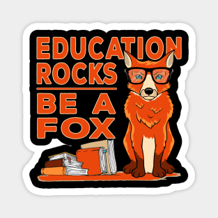 Education Rocks - Be A Fox / Study Training Motivation Gift Magnet