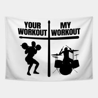 Funny Drummer Gift Drums Your Workout My Workout Tapestry