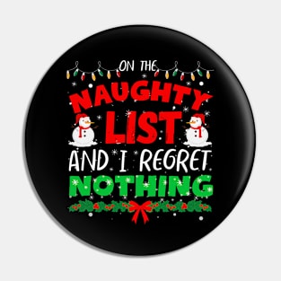 On The List Of Naughty And I Regret Nothing - Funny Christmas Women Pin