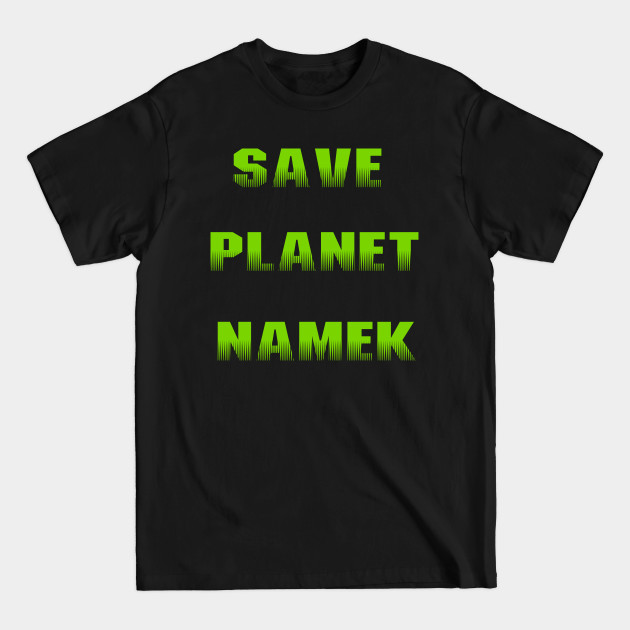 Discover Save Planet Namek - Dragonballz - T-Shirt