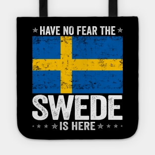 Have No Fear The Swede Is Here Sweden Flag Design Tote