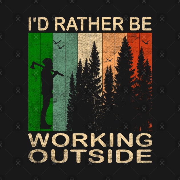 I'd Rather be Working Outside by Blended Designs