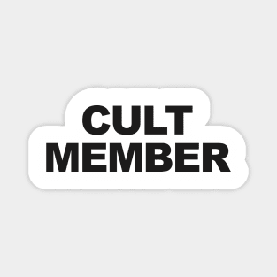 CULT MEMBER Magnet