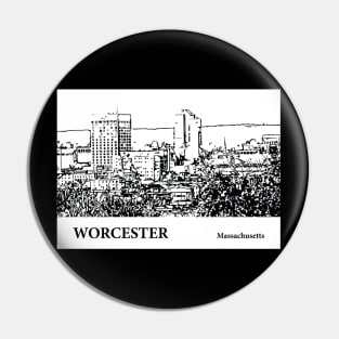 Worcester - Massachusetts Pin