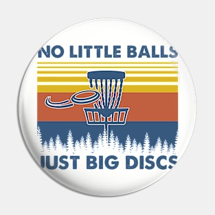 No Little Balls Just Big Disc Vintage Pin