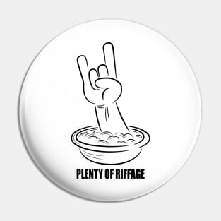 Plenty of riffage (black design) Pin