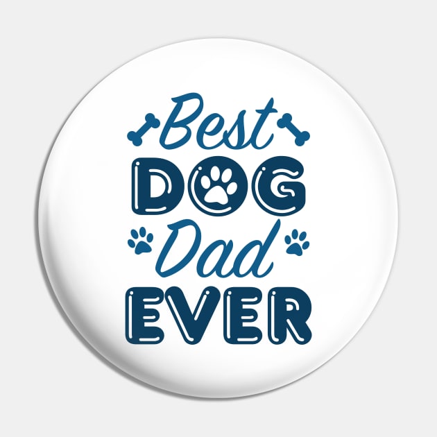 Best Dog Dad Ever Pin by LuckyFoxDesigns