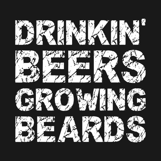 Mens Drinkin Beers Growing Beards Funny Beer Drinking Gift by lohstraetereva