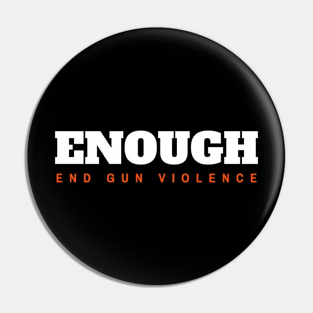 Enough End Gun Violence Pin by dentikanys