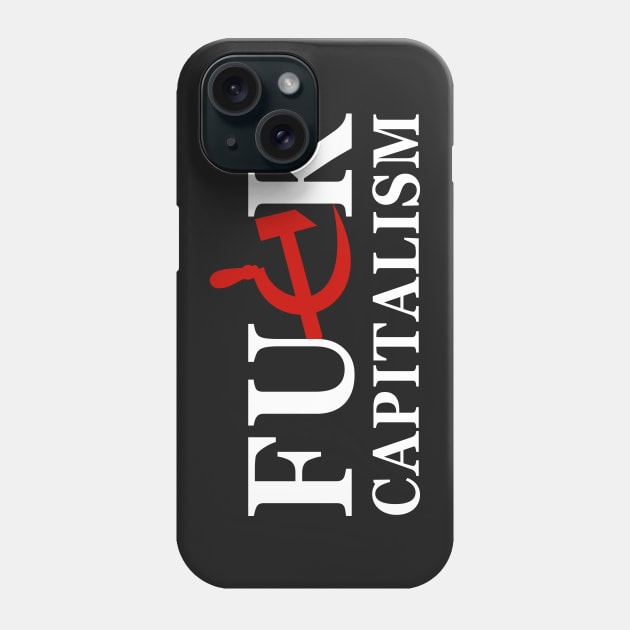 Fuck Capitalism 2 Phone Case by byebyesally