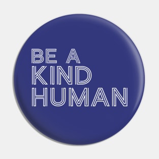 Be A Good Kind Human Line Text For Dark Black Background Pin