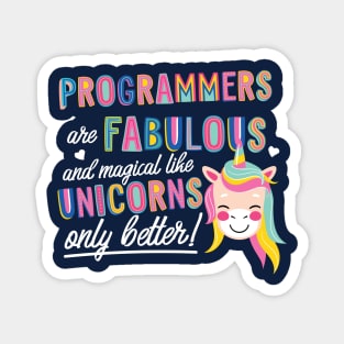 Programmers are like Unicorns Gift Idea Magnet