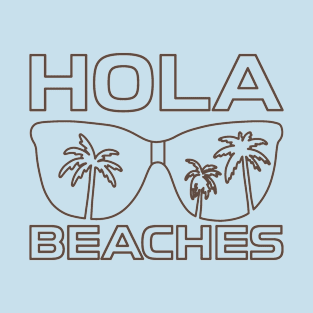 Hola Beaches T-Shirt