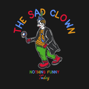 Sad Clown Illustration With Lolipop T-Shirt