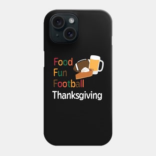 Thanksgiving Food Fun and Football Phone Case