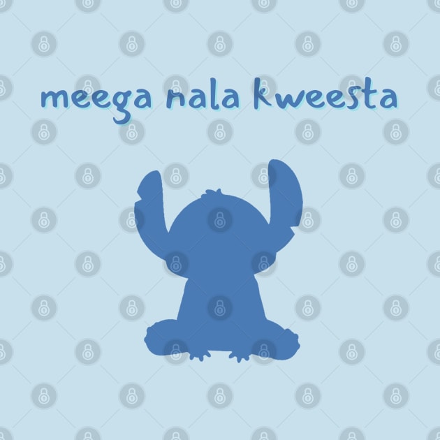 Meega Nala Kweesta by Hoydens R Us