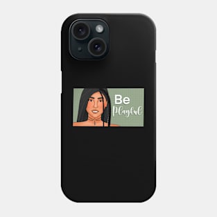 Be Playful Phone Case