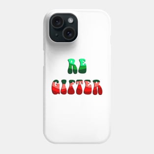 Re Gifter Phone Case