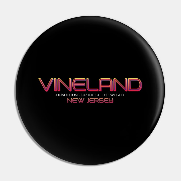 Vineland Pin by wiswisna