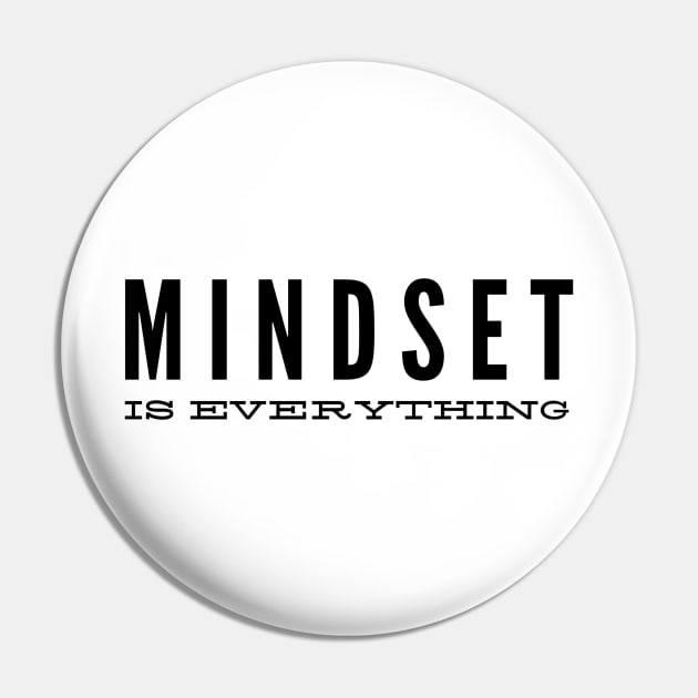 Mindset Is Everything - Motivational Words Pin by Textee Store