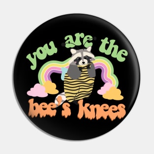 you're the bee's knees Pin