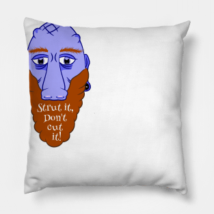 Beard Strut it Pillow