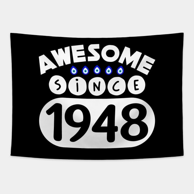 Awesome Since 1948 Tapestry by colorsplash