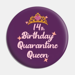 14th birthday quarantine queen 2020 birthday gift Pin