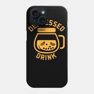 Depressed drink - depressed life Phone Case