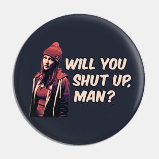 Wynonna Earp - Will you shut up, man? Nicole Haught Pin