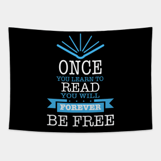 Once You Learn to Read Quote Tapestry