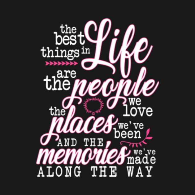 the best thing in life t shirt the best thing in life t shirt
