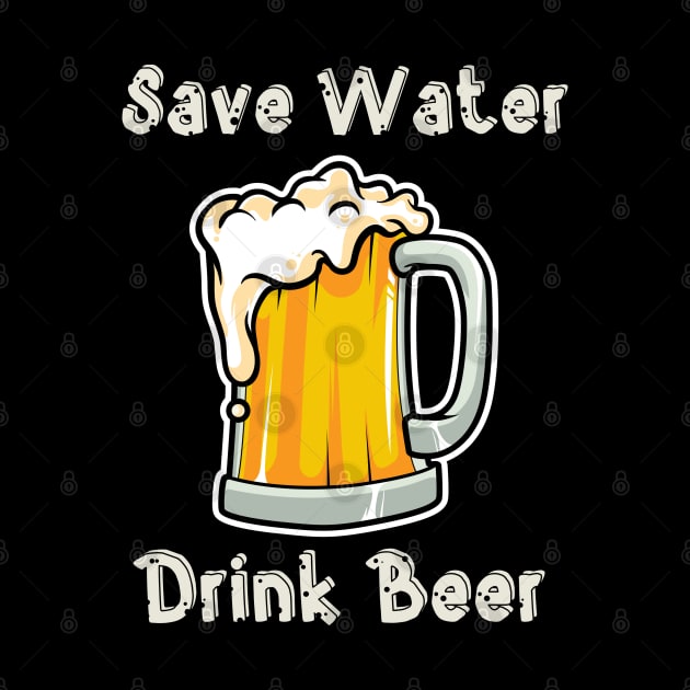 Save Water Drink Beer 1 by overpeck