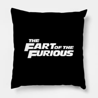 THE FART OF THE FURIOUS #3 (WHT Font) Pillow