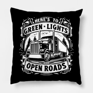 Here's to green lights and open roads Pillow