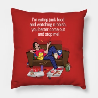 I'm Eating Junk Food Pillow