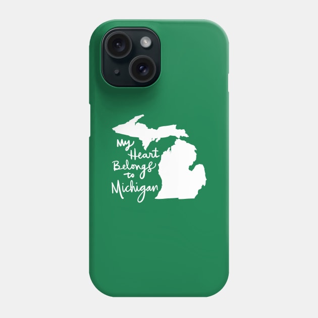 My Heart Belongs To Michigan: State Pride Phone Case by Tessa McSorley