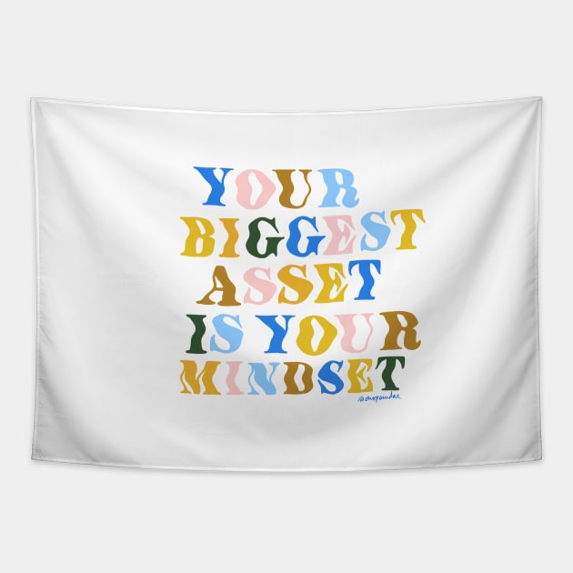 Your Biggest Asset is Your Mindset Tapestry by shopsundae